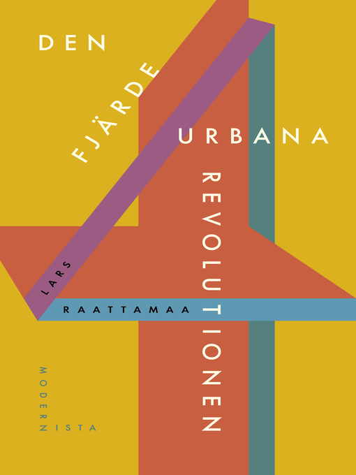 Titeldetaljer för Den fjärde urbana revolutionen av Lars Raattamaa - Tillgänglig